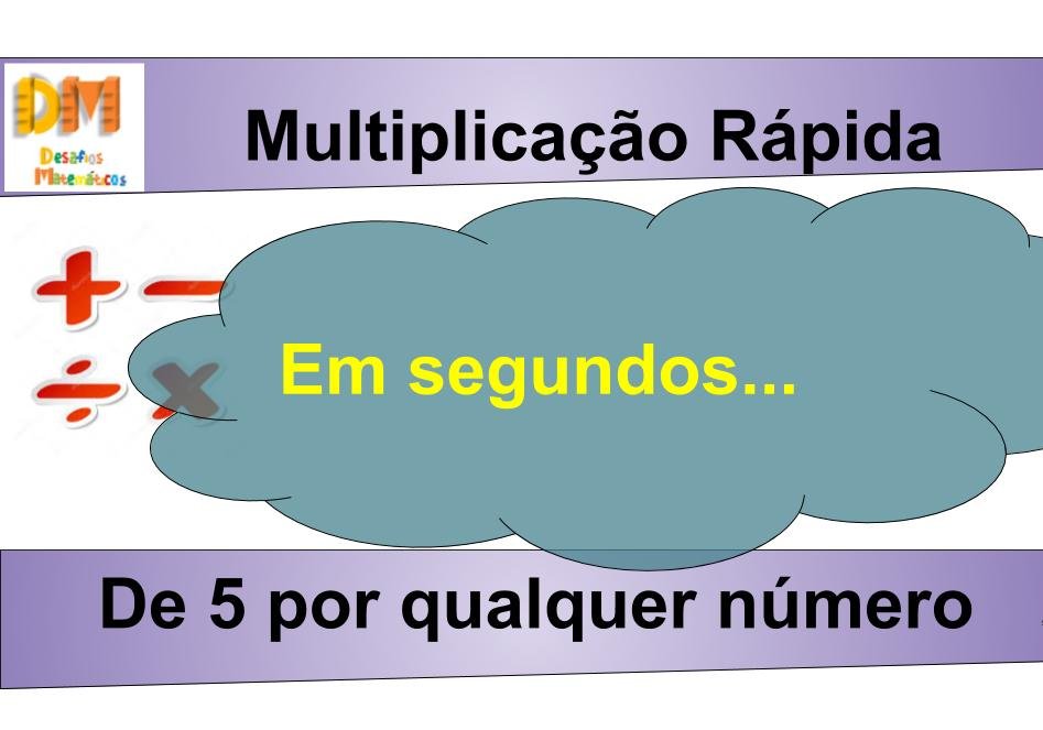 Multiplicação Rápida De 5 por qualquer número