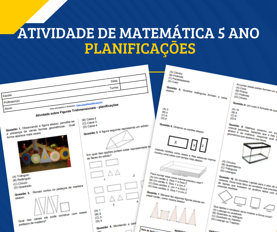 Atividade de Matematica 5 ano – Figuras Tridimensionais – planificacoes