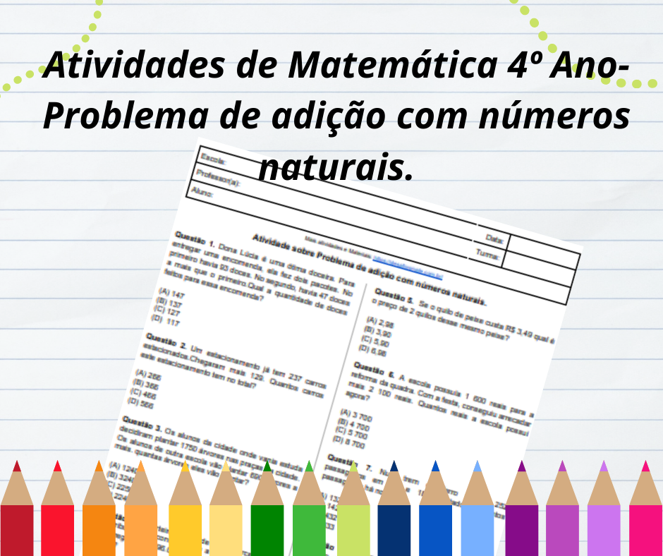 Atividades de Matematica 4o Ano Problema de adicao com numeros naturais.